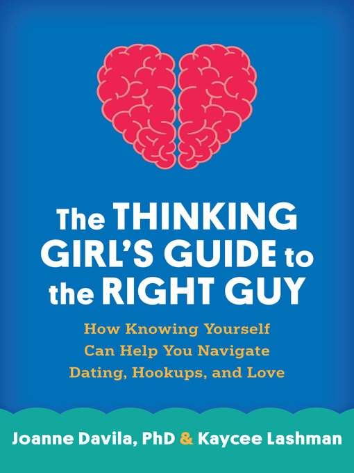 Title details for The Thinking Girl's Guide to the Right Guy by Joanne Davila - Available